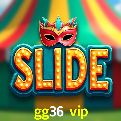 gg36 vip: Jogos de Caça-Níqueis-Altas Recompensas, Roleta-Velocidade, Blackjack-Desafios Máximos