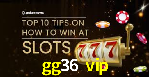 gg36 vip,gg36.vip